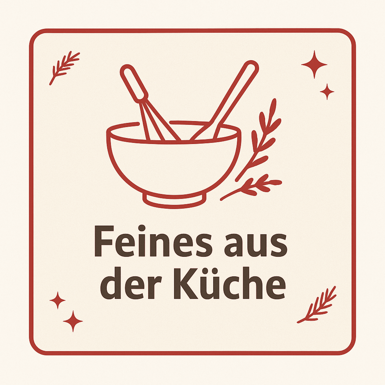 Feines aus der Küche